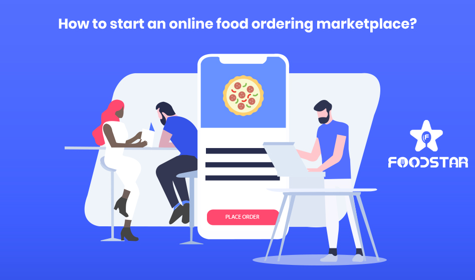 How to start an online food ordering business? FoodStar