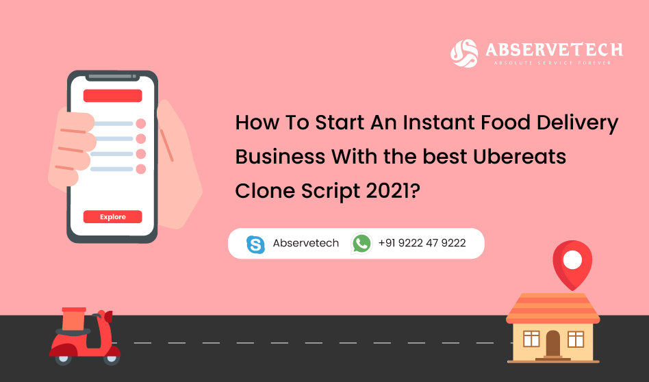 Best Ubereats Clone Script in 2021 - Abservetech Blog