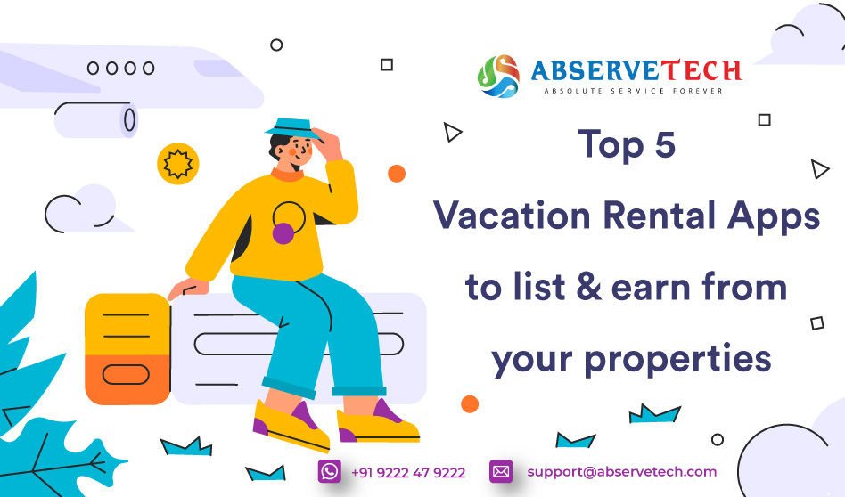 Top 5 vacation rental apps to list & earn from your properties