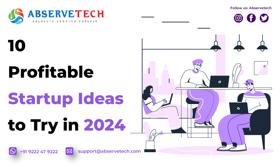 10 Profitable Startup Ideas To Try In 2024 Abservetech Blog 10 Profitable Startup Ideas To Try In 2024 Abservetech Blog
